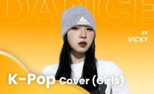K-Pop Cover (Girls) by Vicky - Thu 6pm | Age: Tween, B2 | IMD